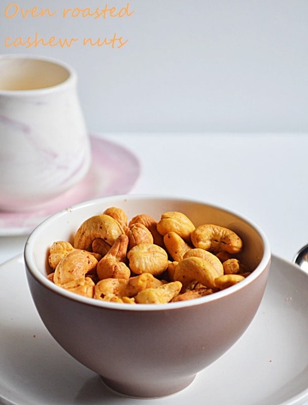 Crispy and tasty roasted cashew nuts served with tea-roasted cashew nuts in oven recipe