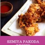 Semiya Pakoda