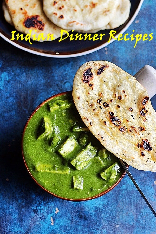 Palak paneer with butter naan- Indian dinner recipes